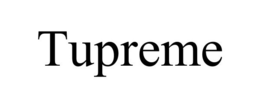 TUPREME trademark