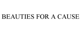 BEAUTIES FOR A CAUSE trademark
