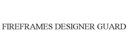 FIREFRAMES DESIGNER GUARD trademark