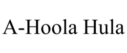 A-HOOLA HULA trademark