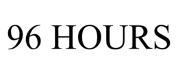96 HOURS trademark