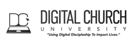 DC DIGITAL CHURCH UNIVERSITY "USING DIGITAL DISCIPLESHIP TO IMPACT LIVES." trademark