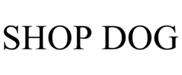 SHOP DOG trademark