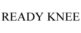 READY KNEE trademark