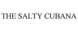 THE SALTY CUBANA trademark