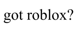GOT ROBLOX? trademark