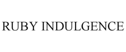 RUBY INDULGENCE trademark