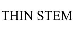 THIN STEM trademark