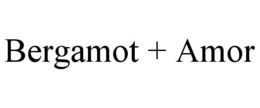 BERGAMOT + AMOR trademark