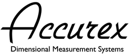 ACCUREX DIMENSIONAL MEASUREMENT SYSTEMS trademark