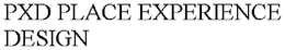 PXD PLACE EXPERIENCE DESIGN trademark