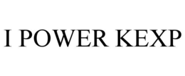 I POWER KEXP trademark
