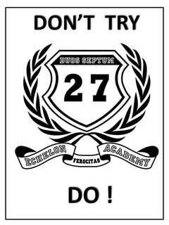 DON'T TRY DO! DUOS SEPTUM 27 ECHELON FEROCITAS ACADEMY trademark