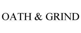 OATH & GRIND trademark