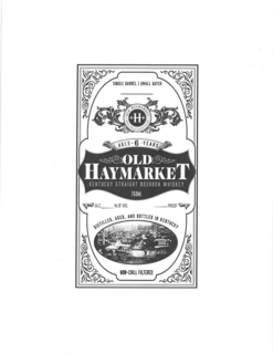 H OLD HAYMARKET KENTUCKY STRAIGHT BOURBON WHISKEY AGED 6 YEARS DISTILLED, AGED, AND BOTTLED IN KENTUCKY NON-CHILL FILTERED SINGLE BARREL | SMALL BATCH OLD MARKET ALC % OF VOL PROOF 750 ML trademark