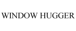 WINDOW HUGGER trademark