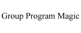 GROUP PROGRAM MAGIC trademark