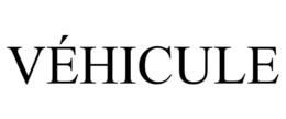 VÉHICULE trademark