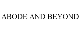 ABODE AND BEYOND trademark
