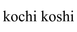 KOCHI KOSHI trademark