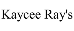 KAYCEE RAY'S trademark