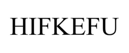 HIFKEFU trademark