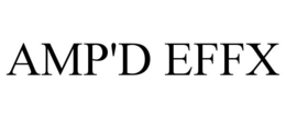 AMP'D EFFX trademark