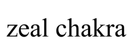 ZEAL CHAKRA trademark