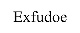 EXFUDOE trademark
