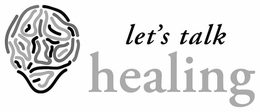 LET'S TALK HEALING trademark