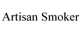 ARTISAN SMOKER trademark