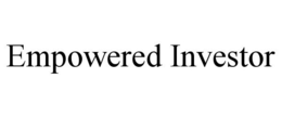 EMPOWERED INVESTOR trademark