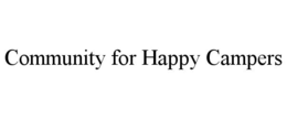 COMMUNITY FOR HAPPY CAMPERS trademark