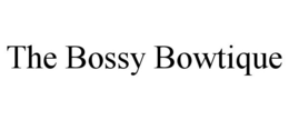 THE BOSSY BOWTIQUE trademark
