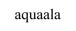 AQUAALA trademark
