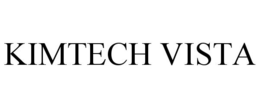 KIMTECH VISTA trademark