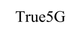 TRUE5G trademark