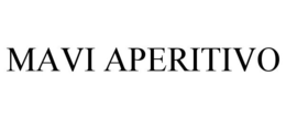 MAVI APERITIVO trademark