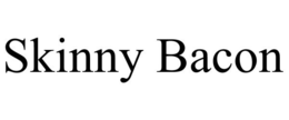 SKINNY BACON trademark