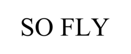 SO FLY trademark