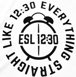 EVERYTHING STRAIGHT LIKE 12:30; ESL 12:30 trademark