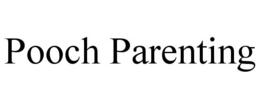 POOCH PARENTING trademark