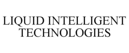 LIQUID INTELLIGENT TECHNOLOGIES trademark