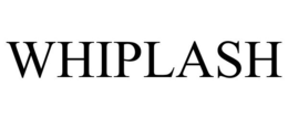 WHIPLASH trademark