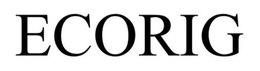 ECORIG trademark