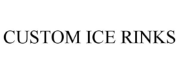 CUSTOM ICE RINKS trademark
