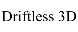 DRIFTLESS 3D trademark