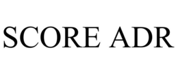 SCORE ADR trademark