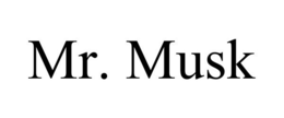 MR. MUSK trademark