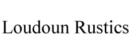 LOUDOUN RUSTICS trademark